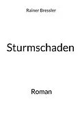 E-Book (epub) Sturmschaden von Rainer Bressler