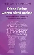 E-Book (epub) Diese Beine waren nicht meine von Heidi Schmid-Ackermann