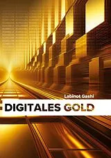 E-Book (epub) Digitales Gold von Labinot Gashi