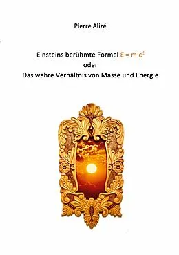E-Book (epub) Einsteins berühmte Formel E = m·c2 von Pierre Alizé
