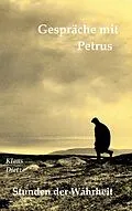 E-Book (epub) Gespräche mit Petrus von Klaus Dietze