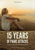E-Book (epub) 15 Years of Panic Attacks von Sara Müller