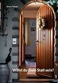 E-Book (epub) Willst du mein Stall sein? von Vesna Tomas