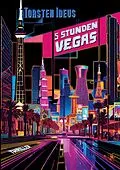 E-Book (epub) Fünf Stunden Vegas von Torsten Ideus