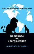 E-Book (epub) Löwe und Katze blicken auf die Welt von Christoph F. Vaupel
