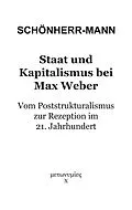 E-Book (epub) Staat und Kapitalismus bei Max Weber von Hans-Martin Schönherr-Mann
