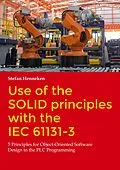 E-Book (pdf) Use of the SOLID principles with the IEC 61131-3 von Stefan Henneken