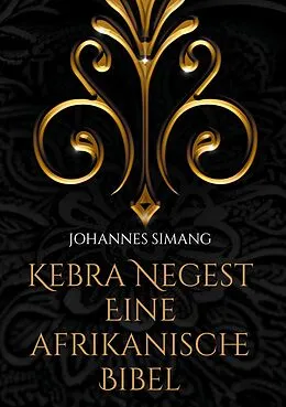 E-Book (epub) Kebra Negest Eine afrikanische Bibel von Johannes Simang