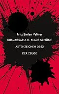 E-Book (epub) Kommissar a.D. Klaus Schöne von Fritz-Stefan Valtner