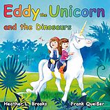 E-Book (pdf) Eddy the Unicorn von Frank Queisser, Heather L. Brooks