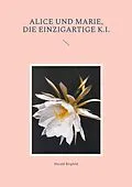 E-Book (epub) Alice und Marie, die einzigartige K.I. von Harald Birgfeld
