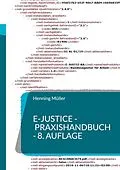 E-Book (epub) e-Justice - Praxishandbuch von Henning Müller