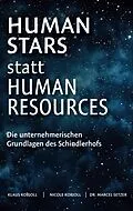 E-Book (epub) Human Stars statt Human Resources von Klaus Kobjoll, Nicole Kobjoll, Marcel Setzer