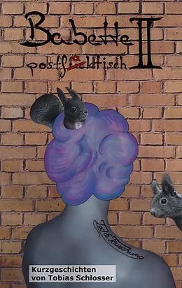 E-Book (epub) Babette postfaktisch II von Tobias Schlosser