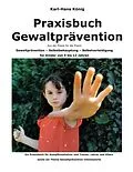 E-Book (epub) Praxisbuch Gewaltprävention von Karl-Hans König