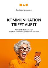 E-Book (epub) Kommunikation trifft auf IT von Sandra Aengenheyster