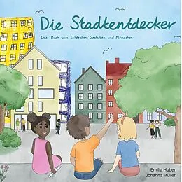 E-Book (pdf) Die Stadtentdeckerbande von Emilia Huber, Johanna Müller