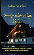 E-Book (epub) Immer schön ruhig bleiben von Dietmar R. Horbach