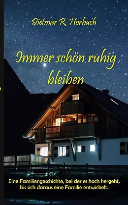 E-Book (epub) Immer schön ruhig bleiben von Dietmar R. Horbach