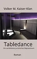 E-Book (epub) Tabledance von Volker M. Kaiser-Klan