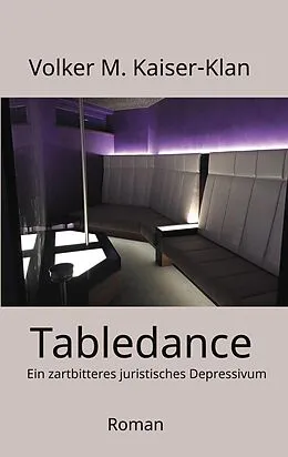 E-Book (epub) Tabledance von Volker M. Kaiser-Klan
