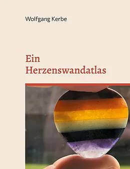 E-Book (epub) Ein Herzenswandatlas von Wolfgang Kerbe
