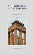 E-Book (epub) Von Göttern und Menschen von Albrecht Moeller