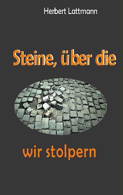 Steine, über die wir stolpern