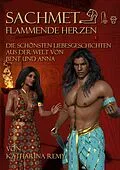 E-Book (epub) Sachmet Flammende Herzen von Katharina Remy