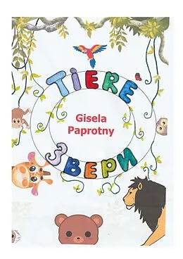 E-Book (epub) Tiere von Gisela Paprotny
