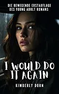 E-Book (epub) I would do it again von Kimberly Dorn