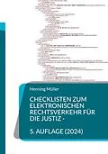E-Book (epub) Checklisten zum elektronischen Rechtsverkehr für die Justiz von Henning Müller