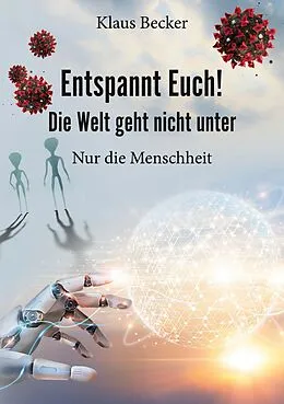 E-Book (pdf) Entspannt Euch! Die Welt geht nicht unter von Klaus Becker