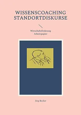 E-Book (epub) Wissenscoaching Standortdiskurse von Jörg Becker