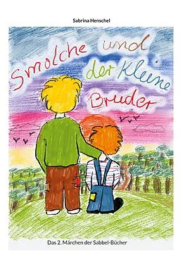 E-Book (epub) Smolche und der kleine Bruder von Sabrina Henschel