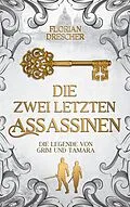 E-Book (epub) Die zwei letzten Assassinen von Florian Drescher