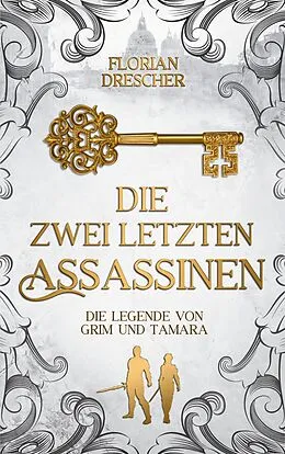 E-Book (epub) Die zwei letzten Assassinen von Florian Drescher