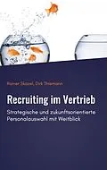 E-Book (epub) Recruiting im Vertrieb von Rainer Skazel, Dirk Thiemann