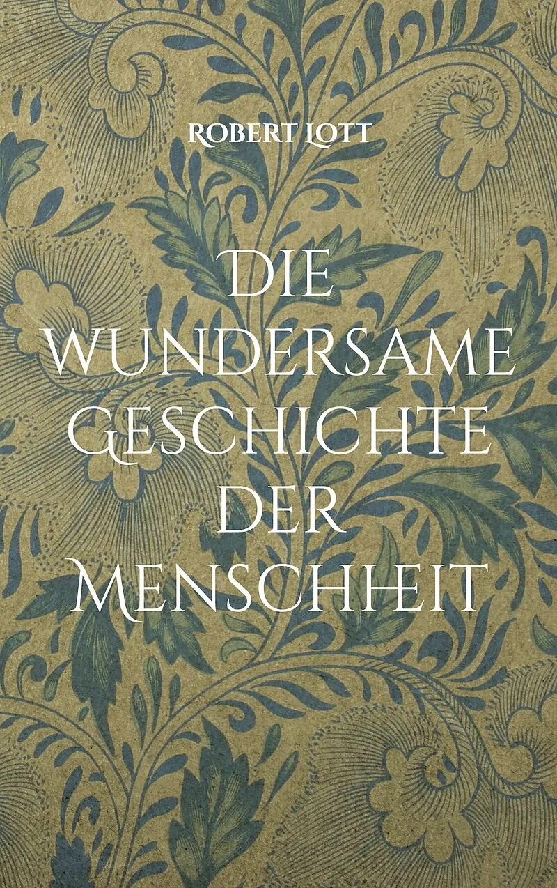 Die wundersame Geschichte der Menschheit