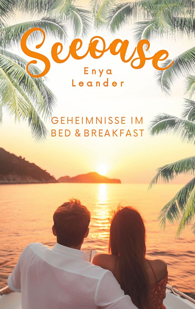 Seeoase 2: Geheimnisse im Bed and Breakfast (Liebesroman mit Spannung und Happy End)