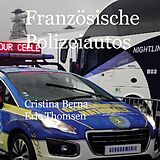 Fester Einband Französische Polizeiautos von Cristina Berna, Eric Thomsen