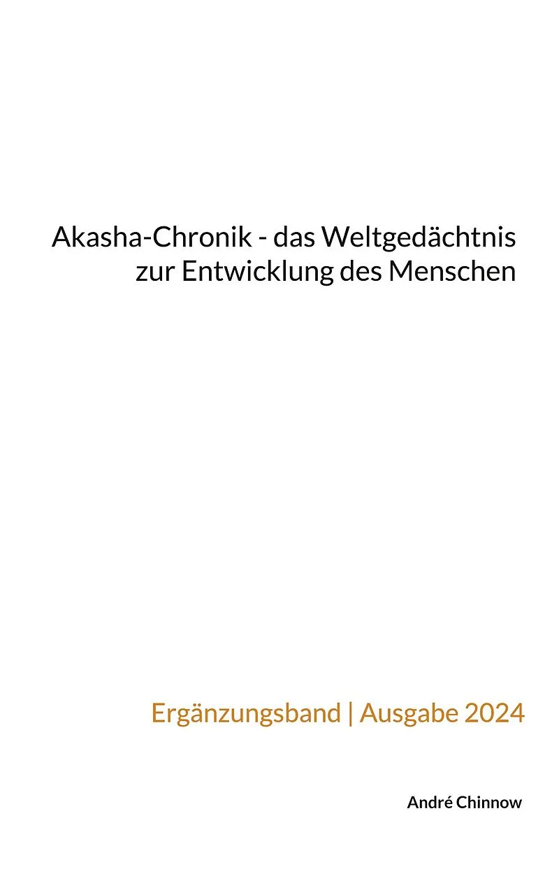 Akasha-Chronik - das Weltgedächtnis zur Entwicklung des Menschen
