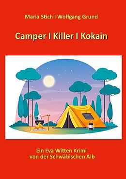 Kartonierter Einband Camper I Killer I Kokain von Wolfgang Grund, Maria Stich