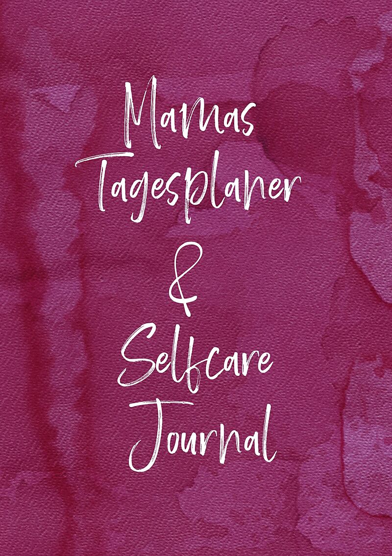 Selfcare für Mamas: Tagesplaner & Journal