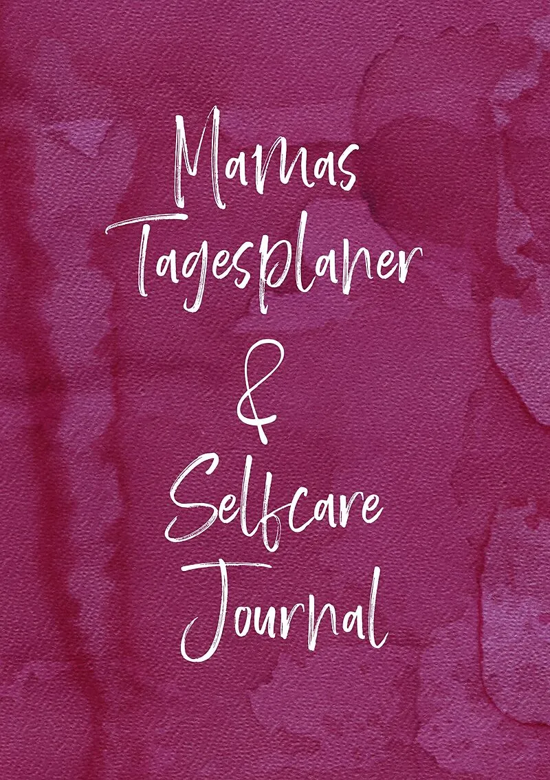 Selfcare für Mamas: Tagesplaner & Journal