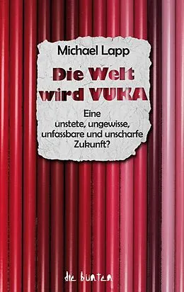E-Book (epub) Die Welt wird VUKA von Michael Lapp