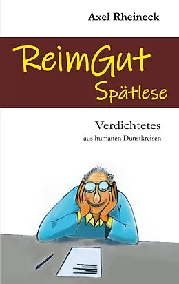 E-Book (epub) ReimGut Spätlese von Axel Rheineck