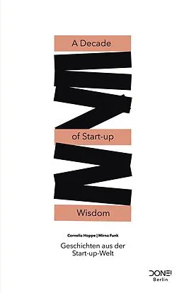 E-Book (epub) A Decade of Start-up Wisdom von Cornelia Hoppe, Mirna Funk