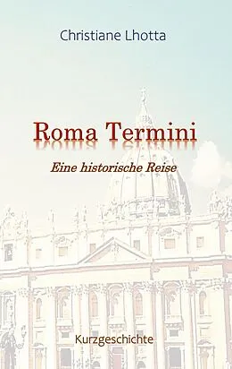 E-Book (epub) Roma Termini von Christiane Lhotta