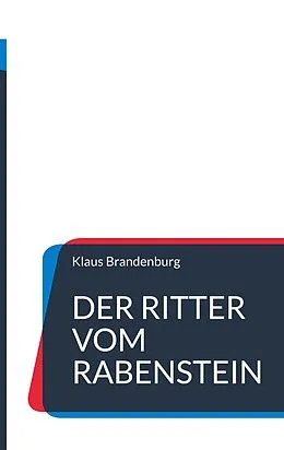 E-Book (epub) Die Ritter vom Rabenstein von Klaus Brandenburg